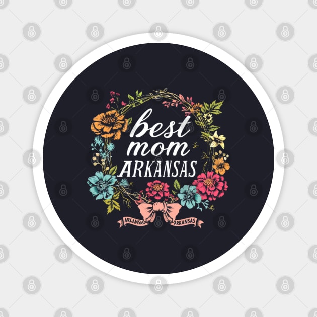 Best Mom From ARKANSAS, mothers day USA, presents gifts Magnet by Pattyld